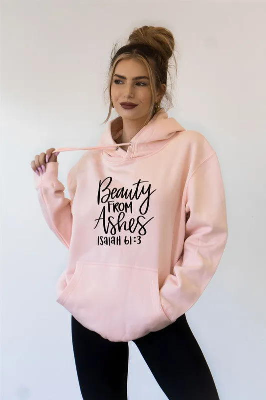 Beauty form Ashes Isaiah 61 3  Graphic Hoodie