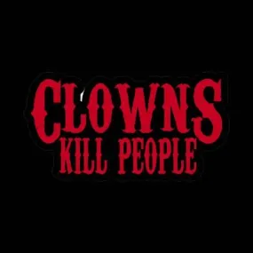 Clowns Kill People