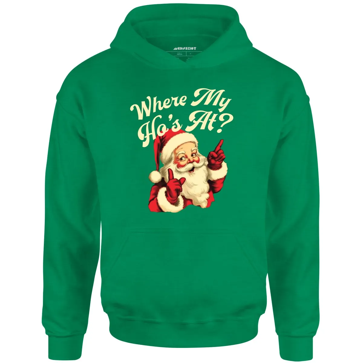 Where My Ho's At? - Unisex Hoodie