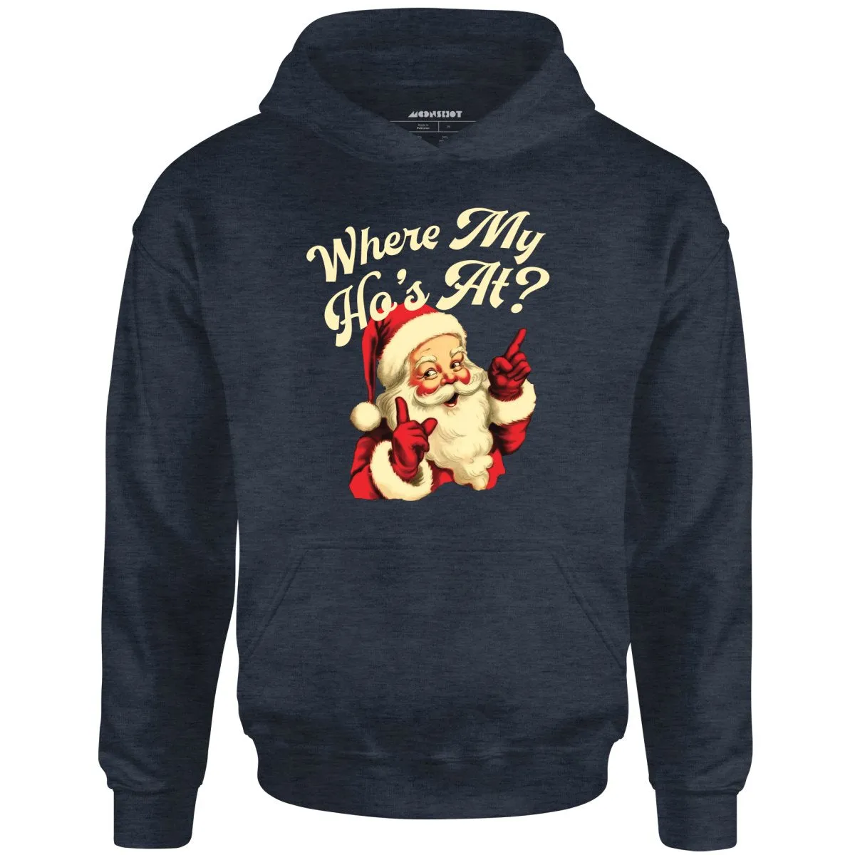 Where My Ho's At? - Unisex Hoodie